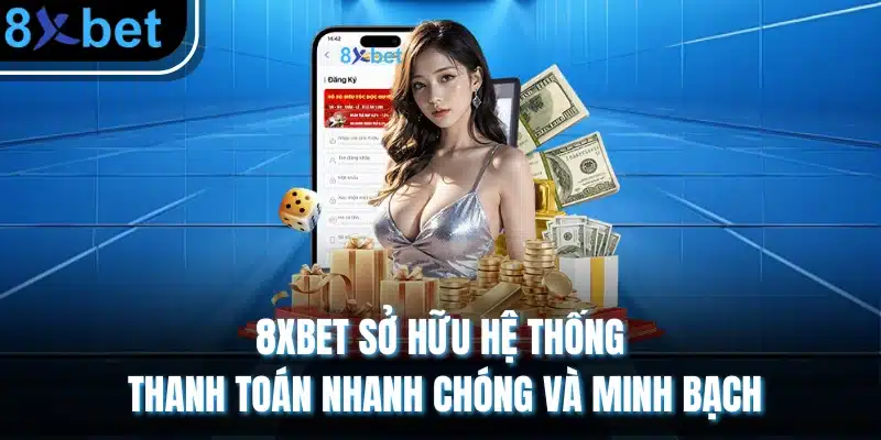8xbet - Trang Chủ Tải App 8xbet Châu Âu Chính Thức 03/2026 3 8XBET sở hữu hệ thống thanh toán nhanh chóng và minh bạch