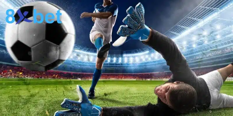 Hướng Dẫn Cách Chơi Cá Cược Bóng Đá Trực Tuyến Tại 8XBET